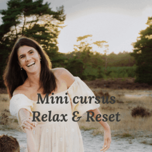 Mini Cursus Relax & Reset + Helende meditatie